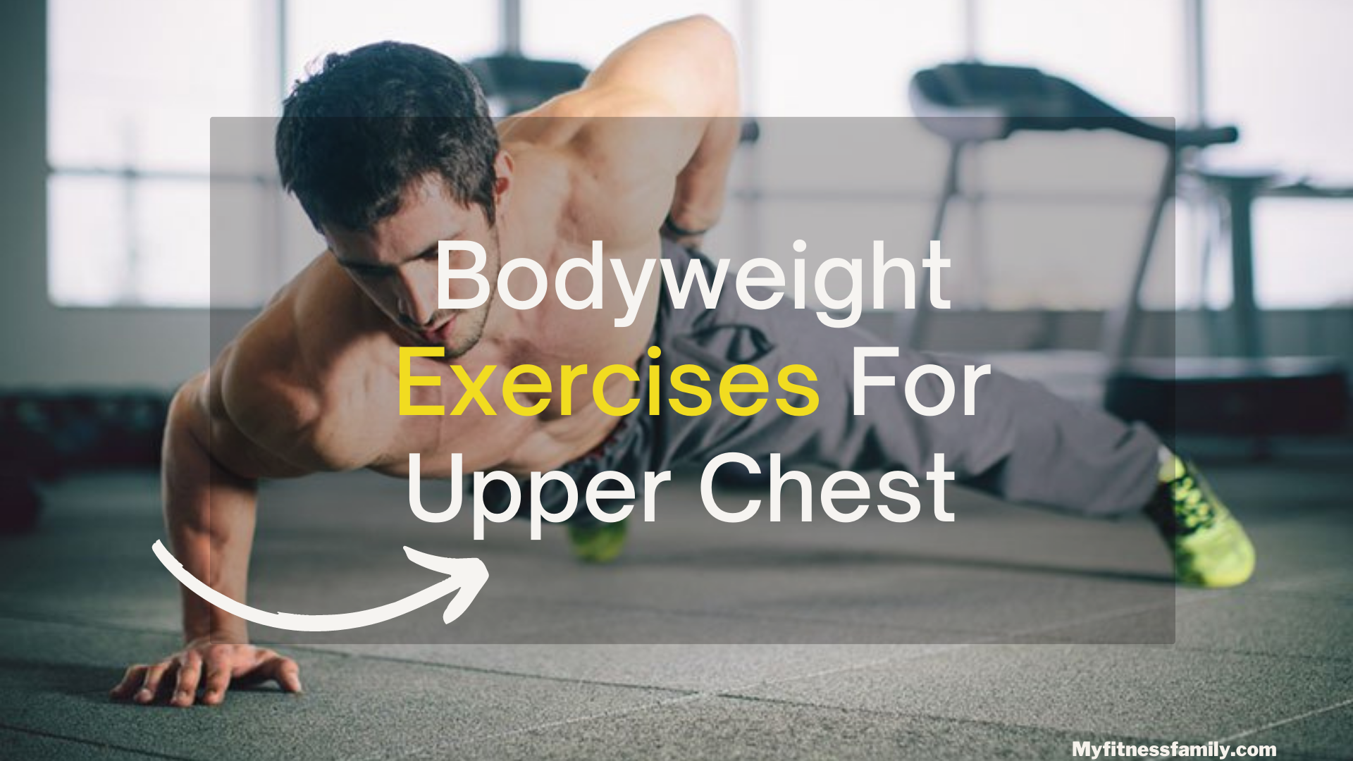 Bodyweight Exercises For Upper Chest: The 9 Best Exercises