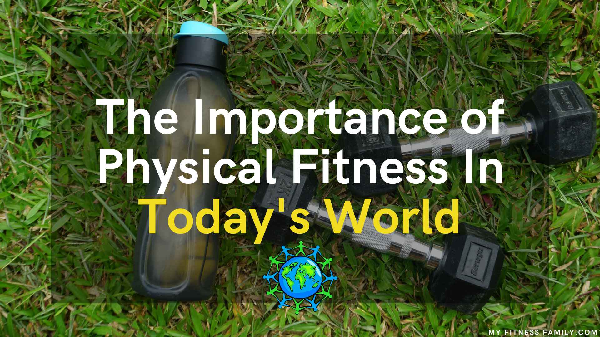 The Importance Of Physical Fitness In Today's World