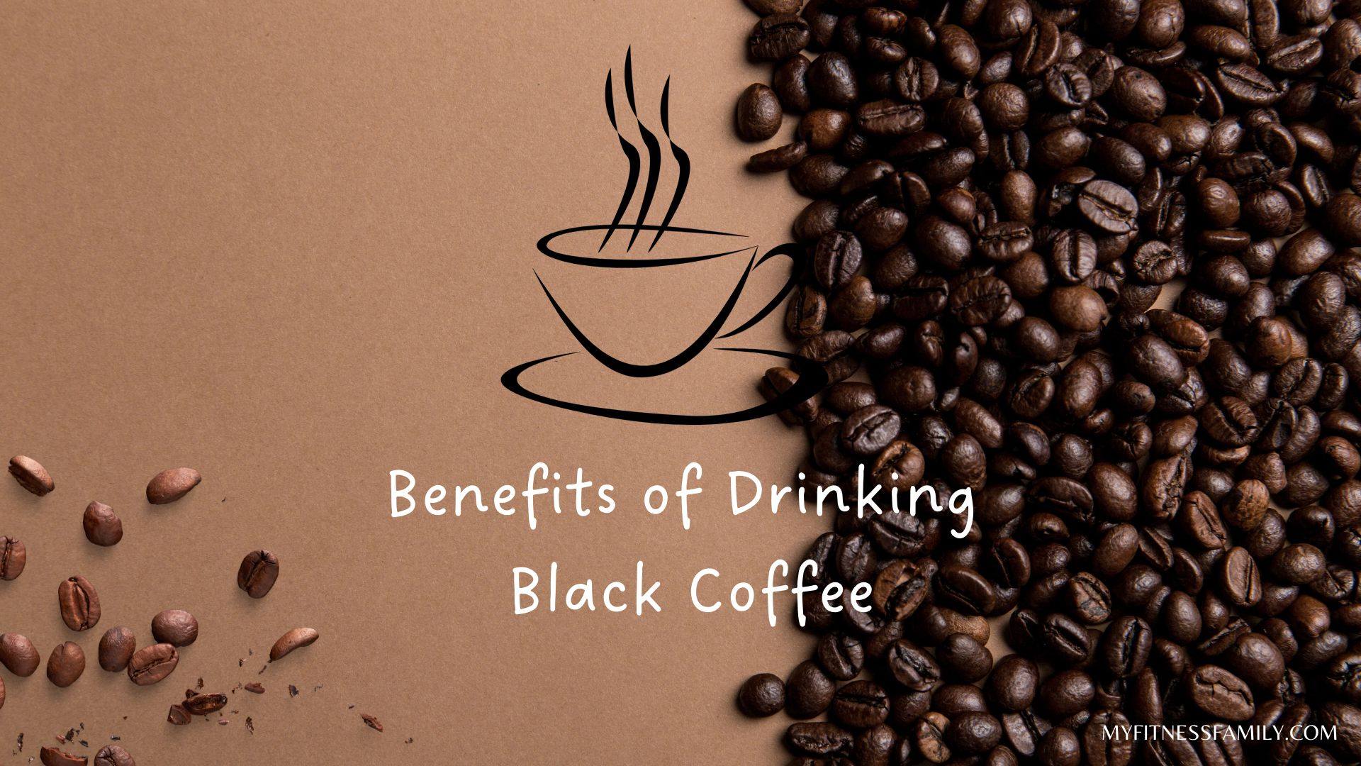 benefits of drinking black coffee