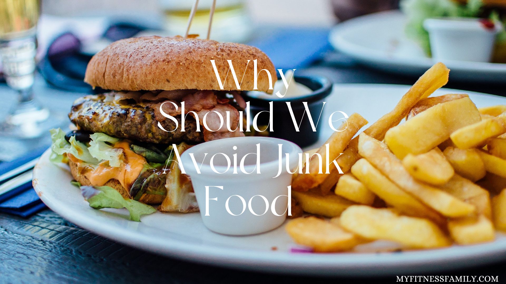 Why Should We Avoid Junk Food